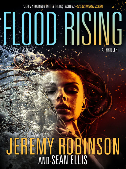 Title details for Flood Rising (A Jenna Flood Thriller) by Jeremy Robinson - Available